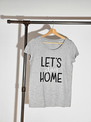 Let's Stay Home / T-Shirt Damen