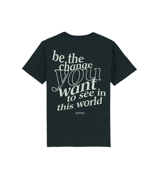 Be the change / T-Shirt Unisex NEU